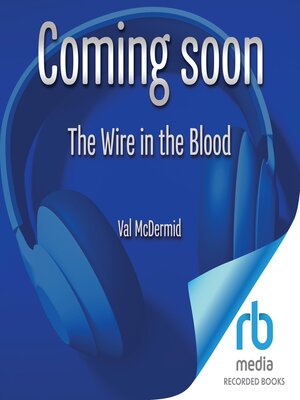 cover image of The Wire in the Blood